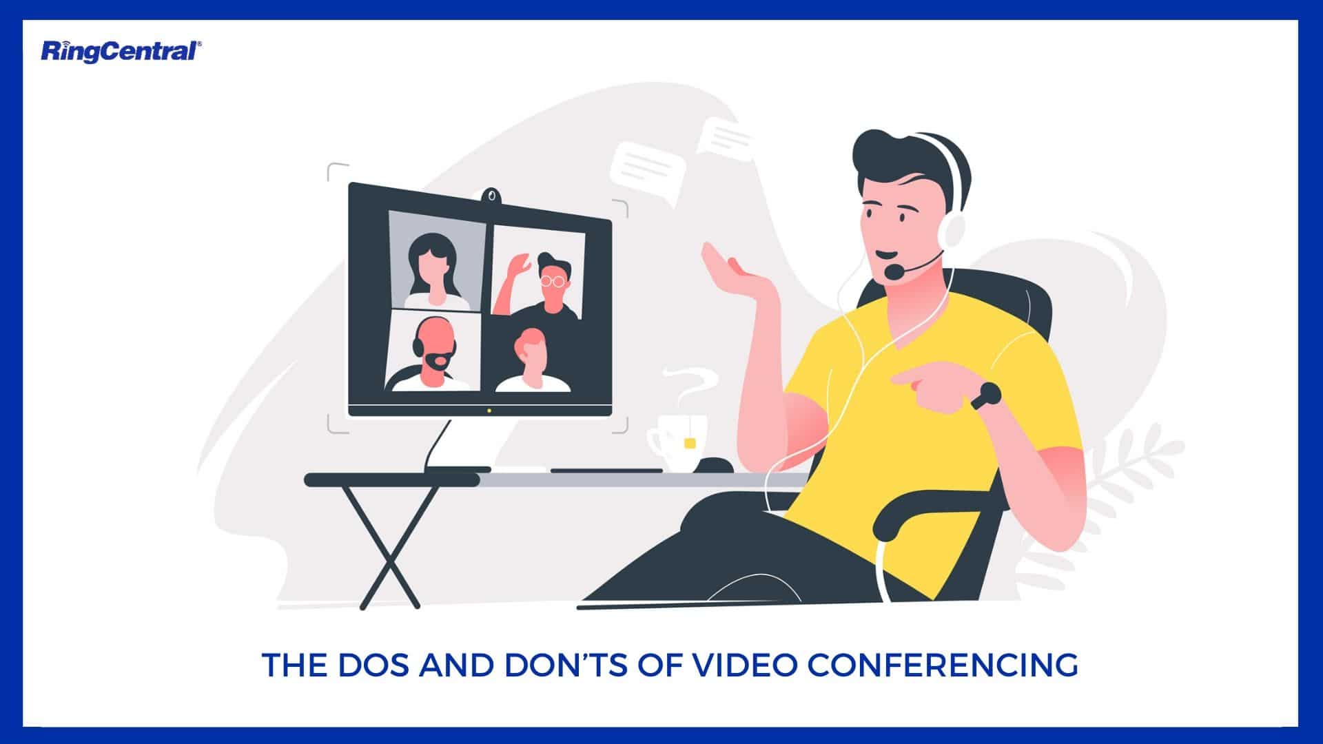 dos and don’ts of video conferencing