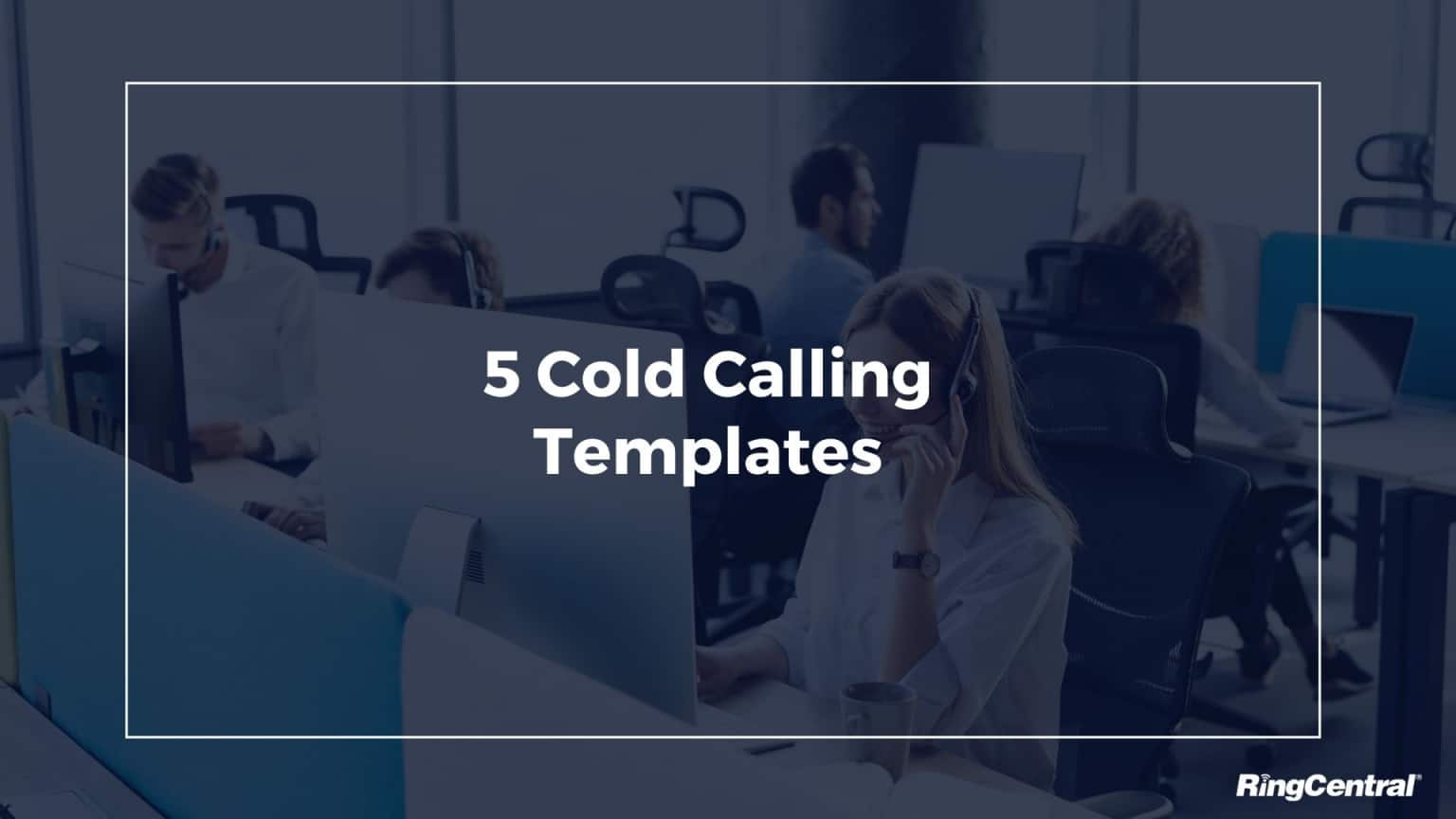 5 Cold Calling Templates you can use