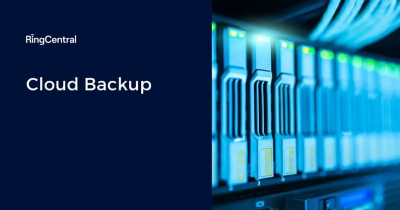 RingCentral Glossary - Cloud Backup definition-670