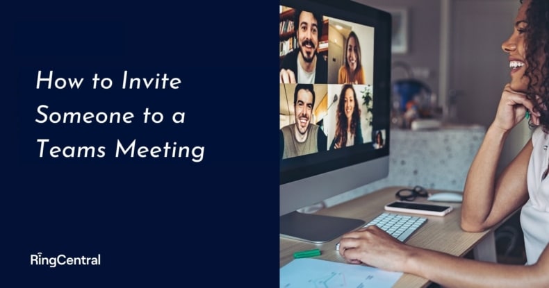 How to Invite Someone to Teams Meeting in RingCentral UK Blog